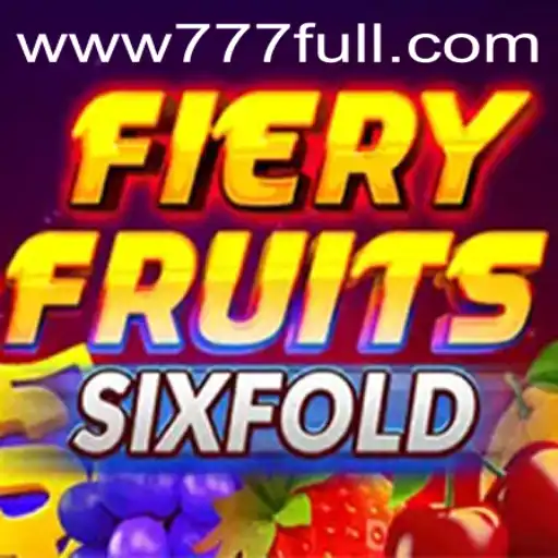 Descubra o Mundo Emocionante de FieryFruitsSixFold em 777FULL.COM