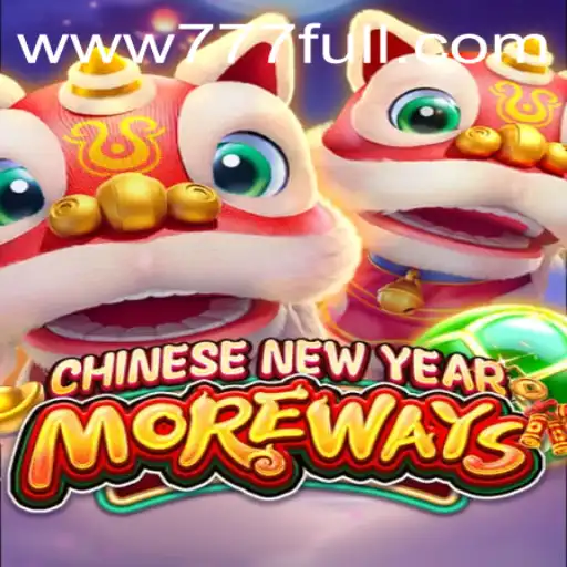 Descubra a Emoção do CHINESENEWYEARMOREWAYS: Um Novo Jogo de Azar da 777FULL.COM
