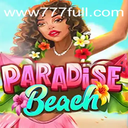 Descubra a Magia do Jogo ParadiseBeach no 777FULL.COM